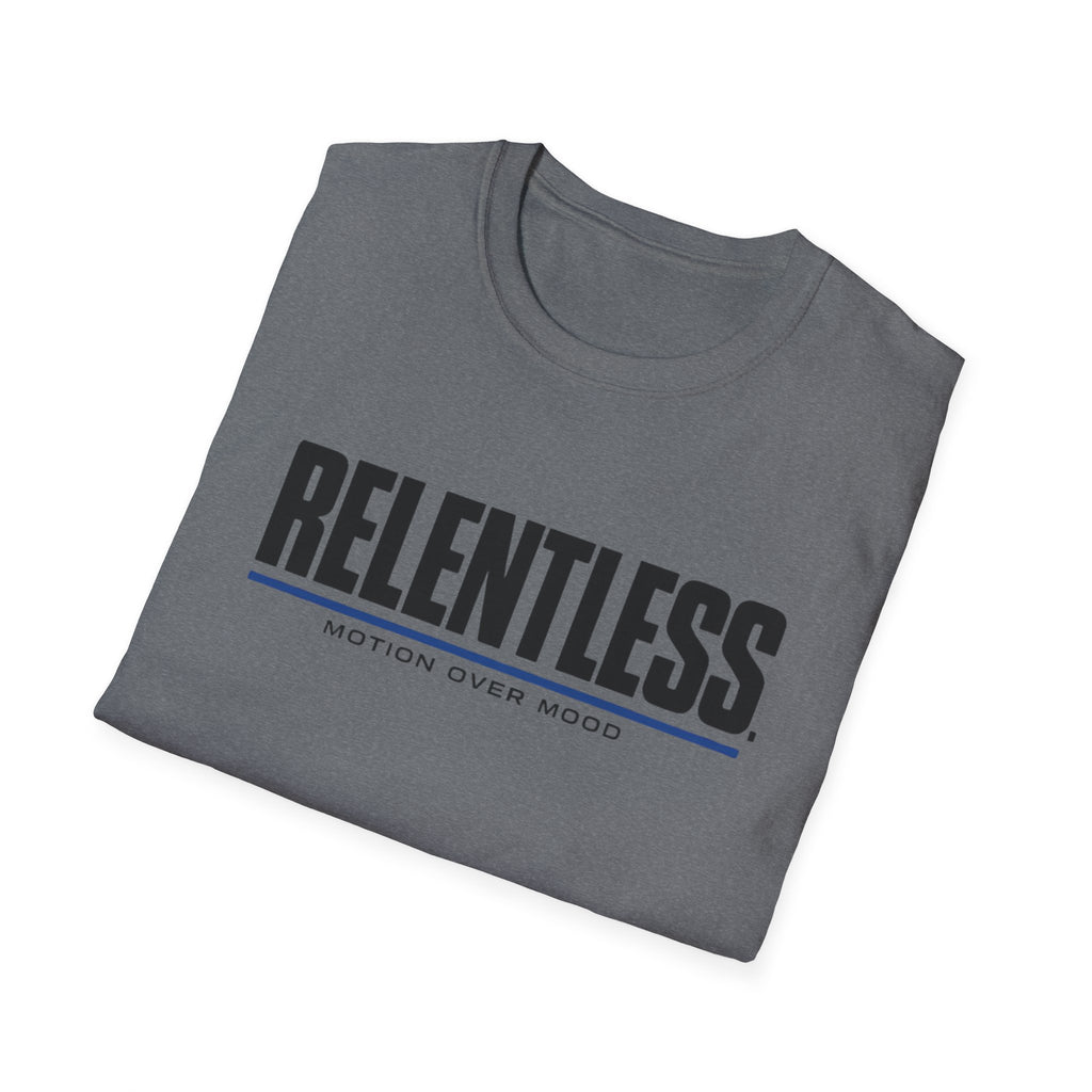 Relentless T-Shirt