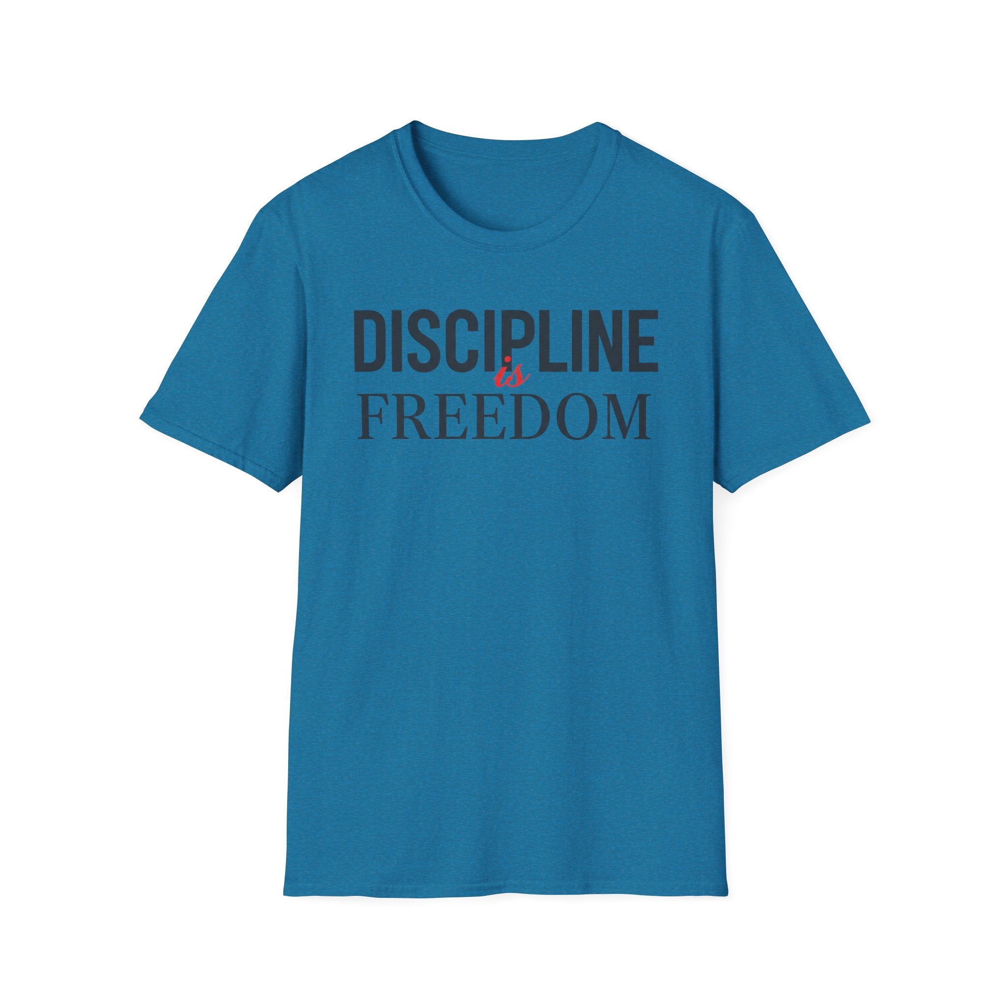 Discipline is freedom T-Shirt