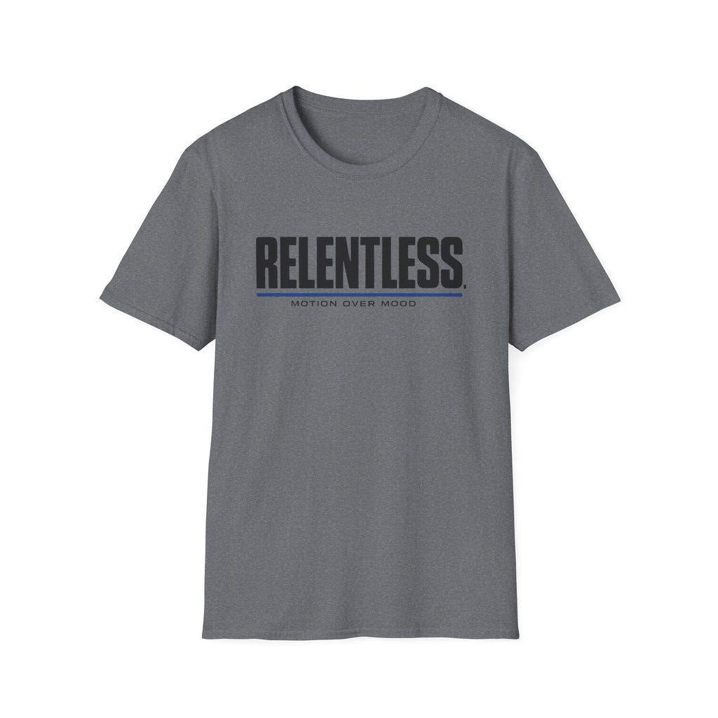 Relentless T-Shirt