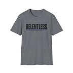 Relentless T-Shirt