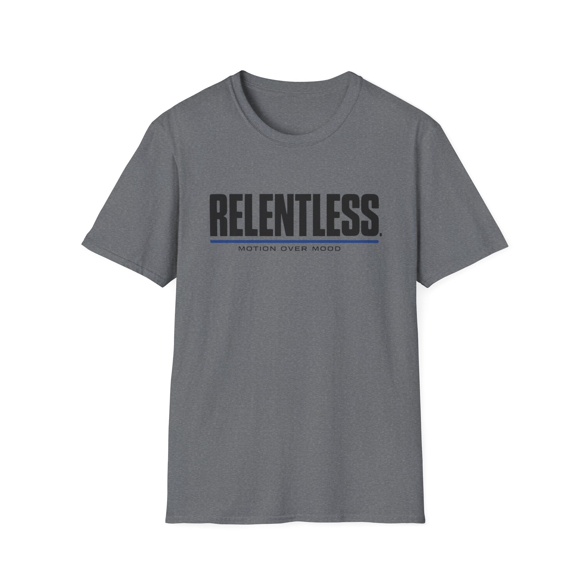 Relentless T-Shirt