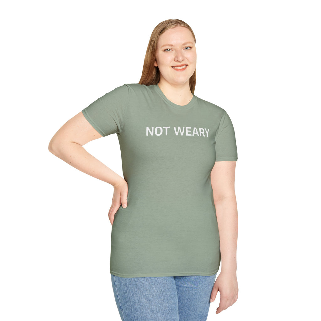 Not weary T-Shirt