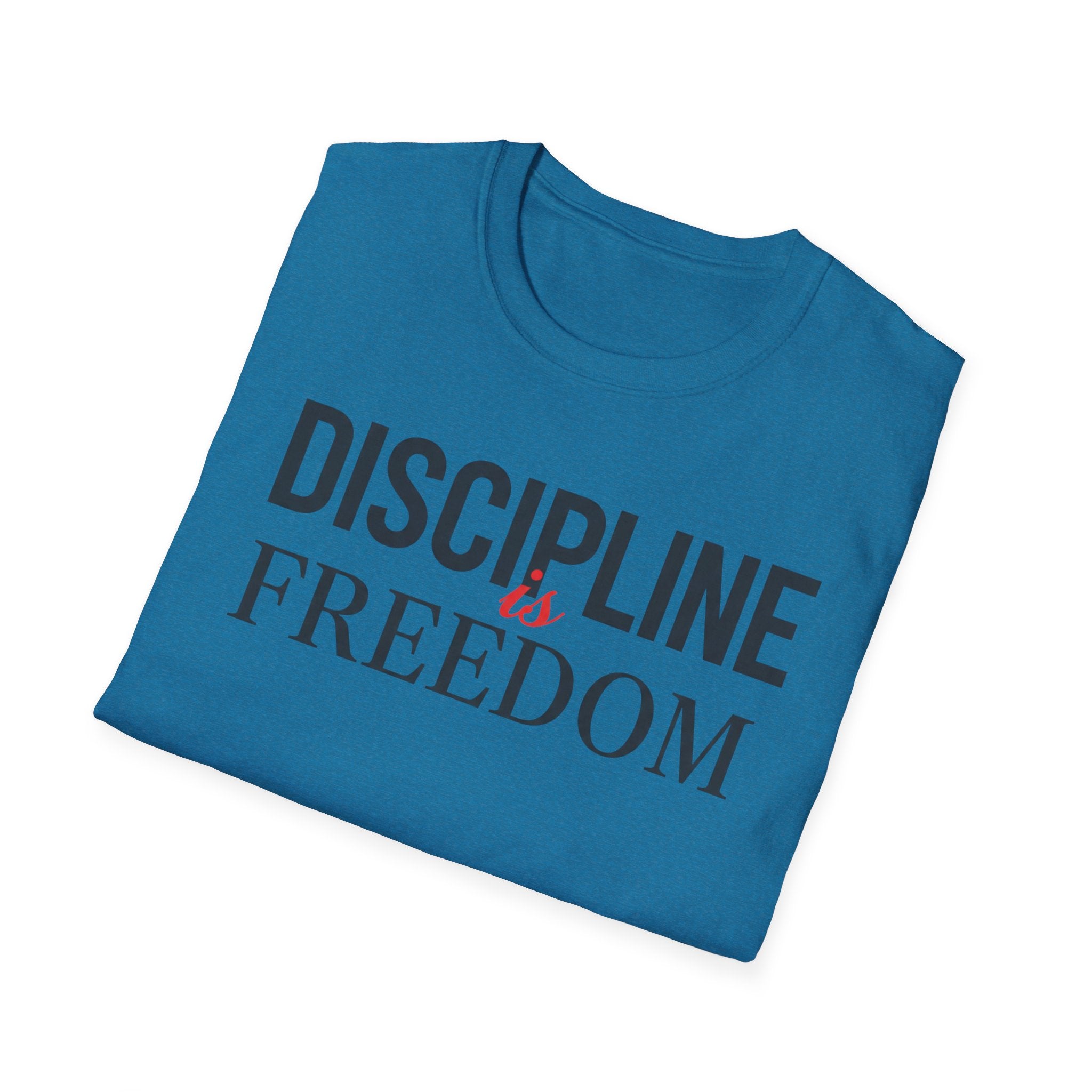 Discipline is freedom T-Shirt